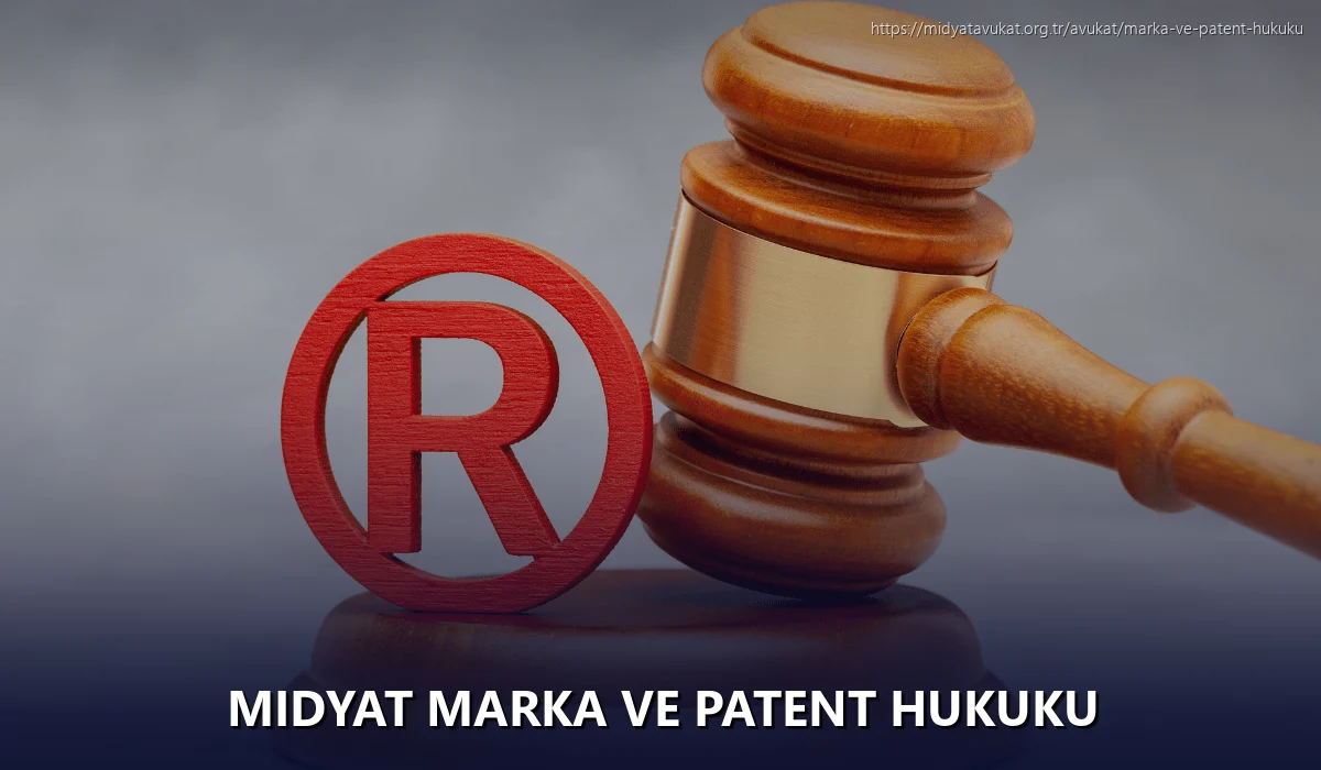 Midyat Marka ve Patent Hukuku